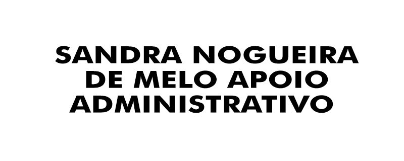 SANDRA NOGUEIRA DE MELO APOIO ADMINISTRATIVO